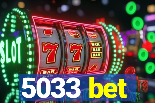 5033 bet